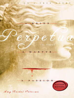 cover image of Perpetua: a Bride, a Martyr, a Passion
